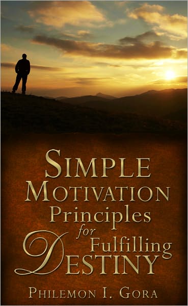 Simple Motivation Principles for Fulfilling Destiny