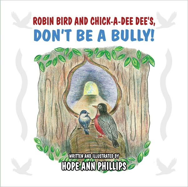 Robin Bird and Chick-a-Dee Dee's, Don't Be a Bully!