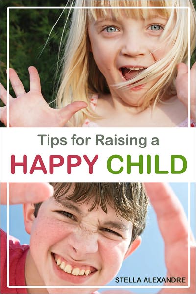 Tips for Raising a Happy Child