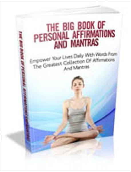 The Big Book Of Personal Affirmations and Mantras