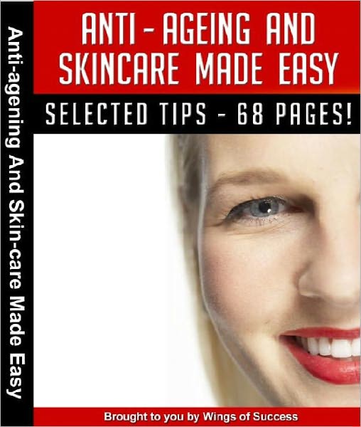 Anti–Ageing And Skincare Made Easy