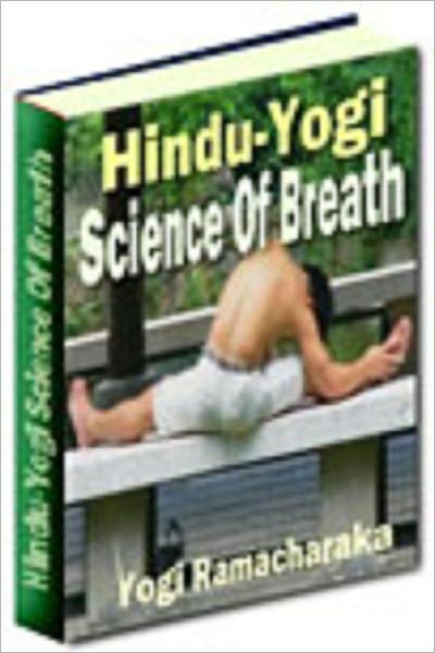 The Hindu-Yogi Science of Breath