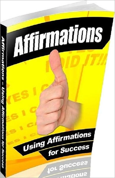Affirmations - Using Affirmations For Success - “I am at peace with my life.” Self Improvement Study Guide ebook