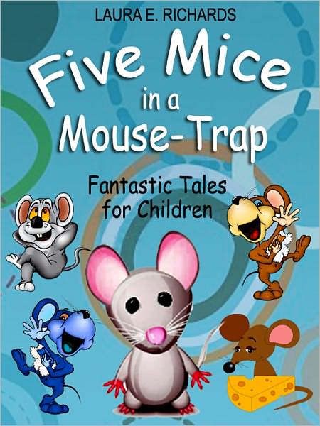Five Little Mice in a Mouse-Trap: Fantastic Tales for Children (Illustrated)