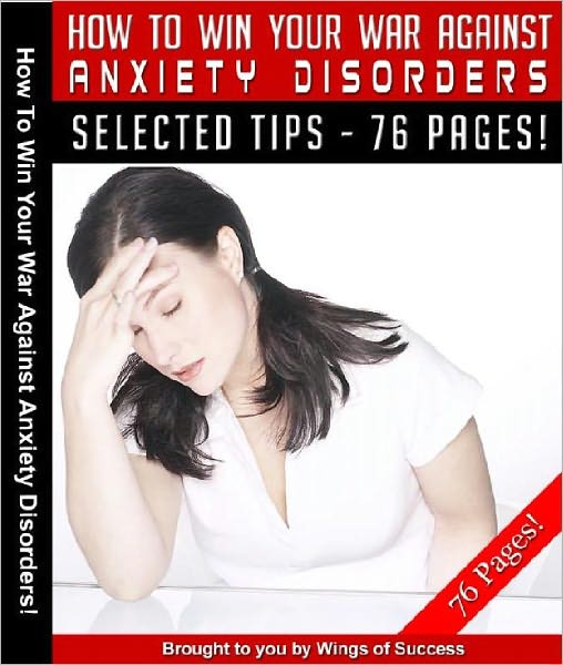 How To Win Your War Against Anxiety Disorders