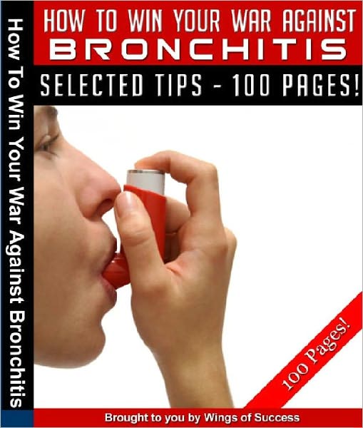 How To Win Your War Against Bronchitis