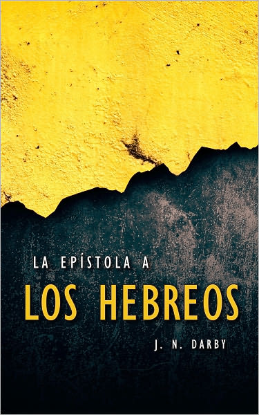 La Ep&iacute;stola a los Hebreos