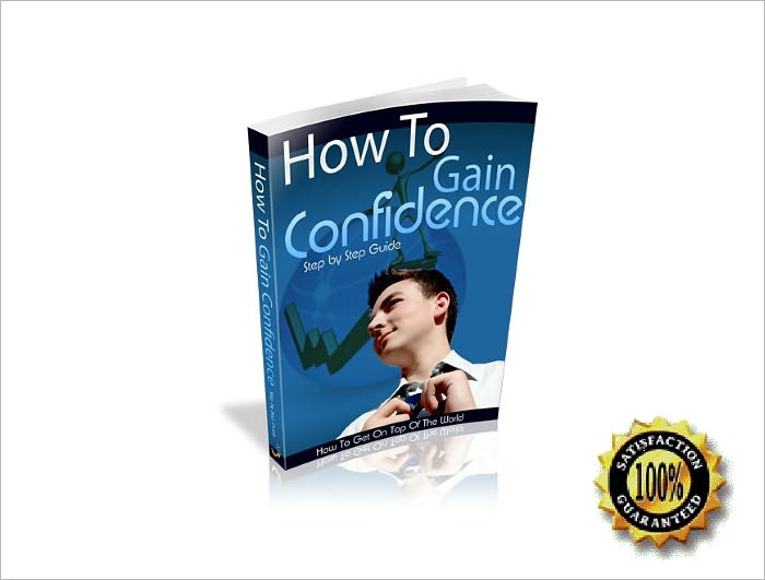 How To Gain Confidence - How To Get On Top Of The World! Step By Step Guide AAA+++