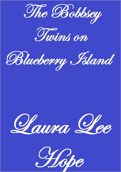 THE BOBBSEY TWINS ON BLUEBERRY ISLAND