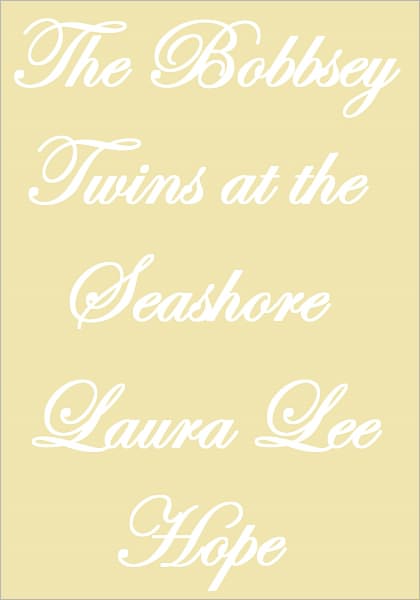 The Bobbsey Twins at the Seashore