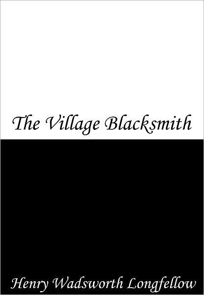 The Village Blacksmith