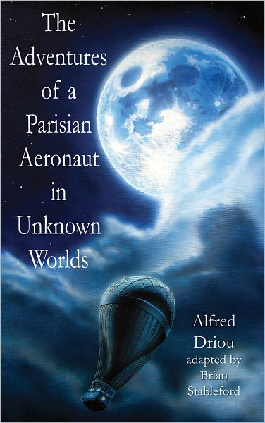 The Adventures Of A Parisian Aeronaut In The Unknown Worlds