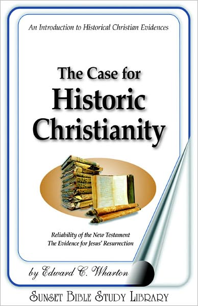 The Case for Historic Christianity