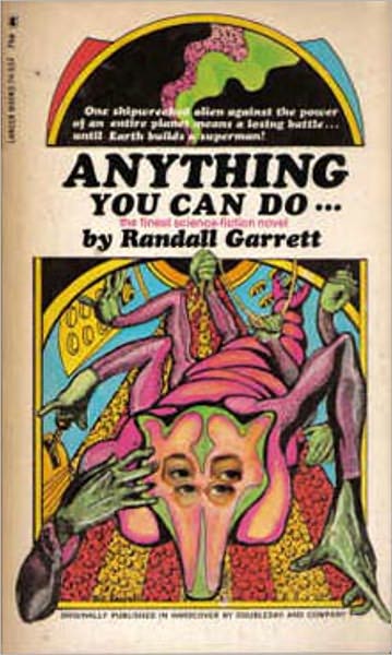Anything You Can Do…: A Science Fiction Classic By Gordon Randall Garrett! AAA+++