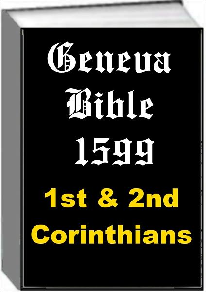 Geneva Bible 1599 1st & 2nd Corinthians
