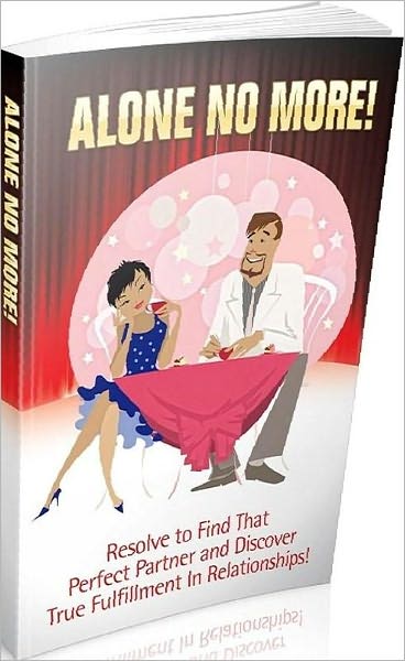 Alone No More! - Dating eBook 4U
