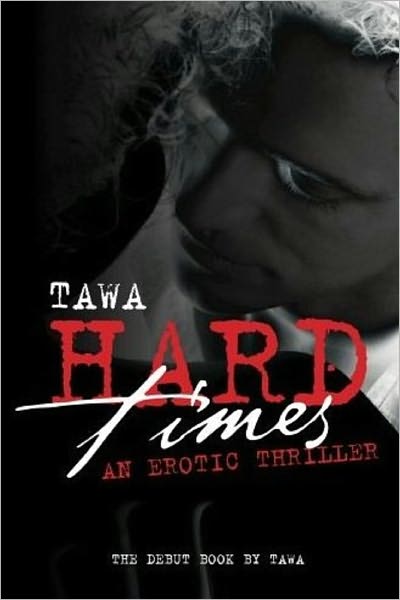 Hard Times An Erotic Thriller