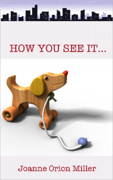 How You See It; a Short Story