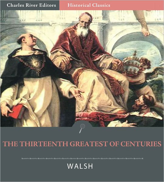 The Thirteenth Greatest of Centuries (Illustrated)