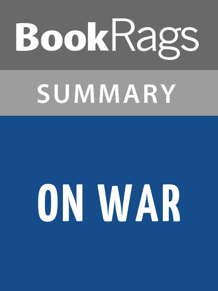On War by Carl von Clausewitz l Summary & Study Guide