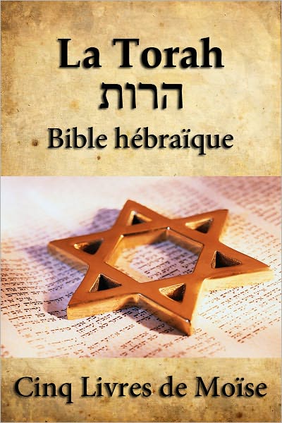 La Torah (Bible H&eacute;bra&iuml;que)
