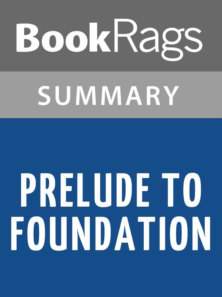 Prelude to Foundation by Isaac Asimov l Summary & Study Guide