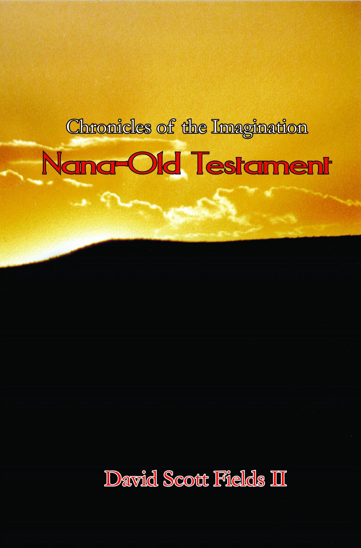 Book 03 - Chronicles of the Imagination: Nana-Old Testament