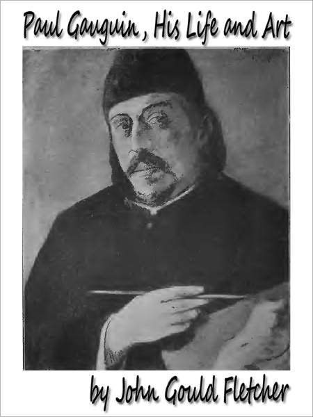 PAUL GAUGUIN His Life and Art