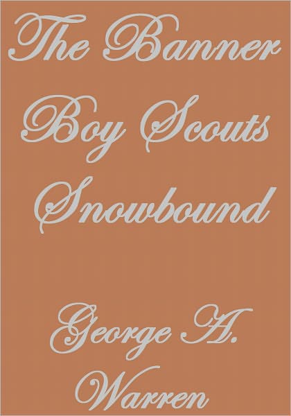 THE BANNER BOY SCOUTS SNOWBOUND