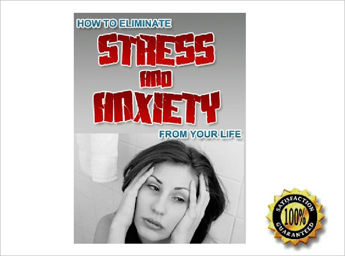 How To Eliminate Stress And Anxiety In Your Life