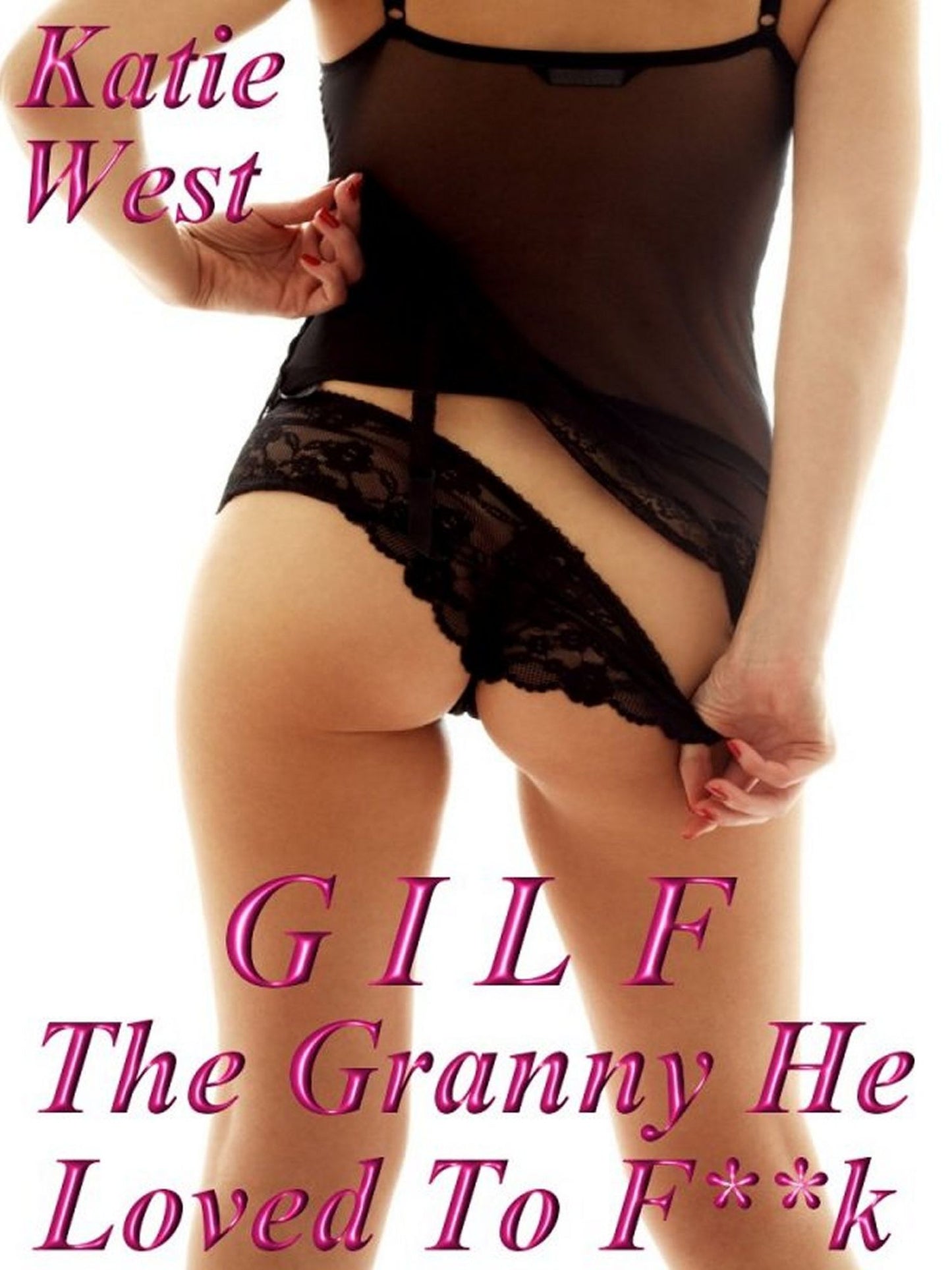 GILF - The Granny He Loved To F**k