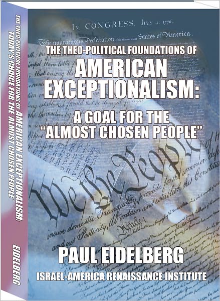 The Theo-Political Foundations of American Exceptionalism: A Goal for the "Almost Chosen People"