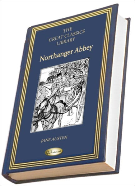 Northanger Abbey (The Great Classics Library)