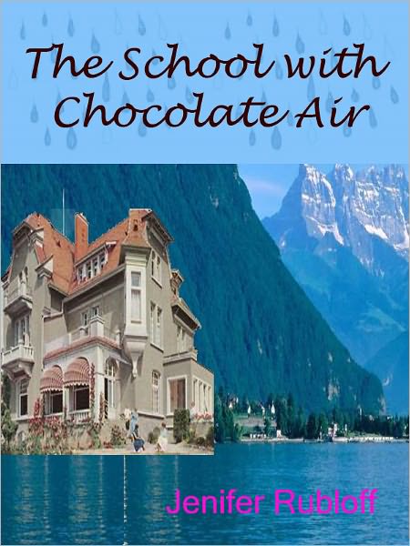 The School with Chocolate Air