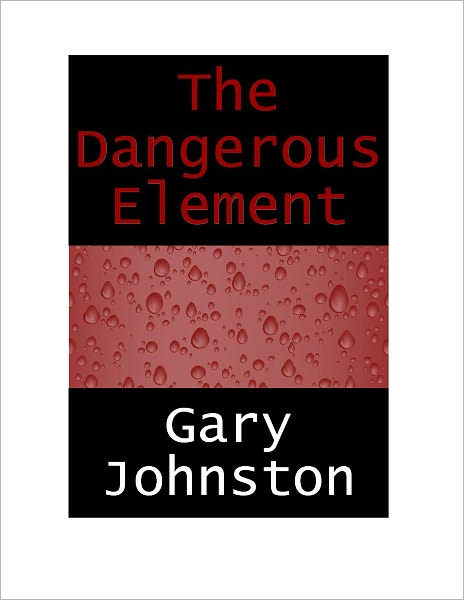 The Dangerous Element