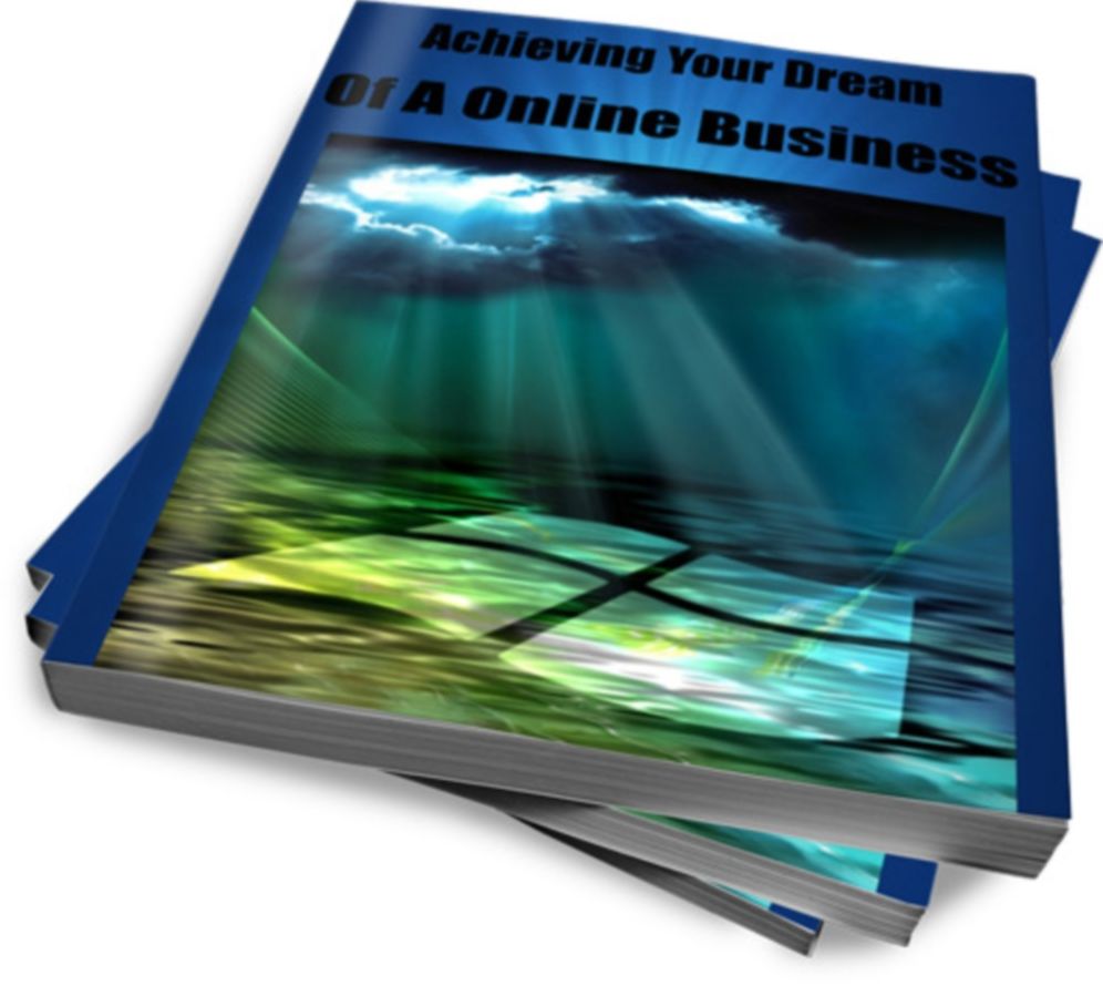 Achieving Your Dream of A Online Business