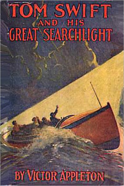 Tom Swift And His Great Searchlight: A Young Readers/Adventure Classic By Victor Appleton!