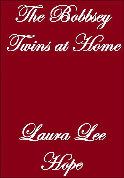 THE BOBBSEY TWINS AT HOME