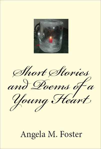 Short Stories and Poems of a Young Heart
