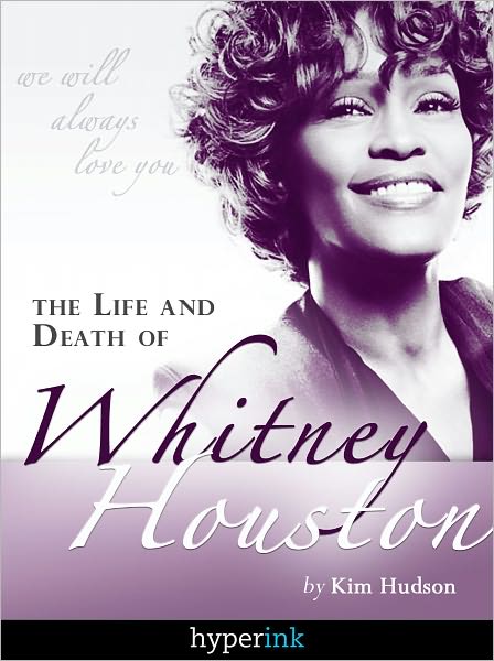The Life and Death of Whitney Houston