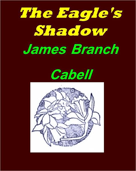 The Eagle's Shadow [Illustrated]