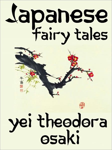 Japanese Fairy Tales, Yei Theodora Ozaki, Full Version