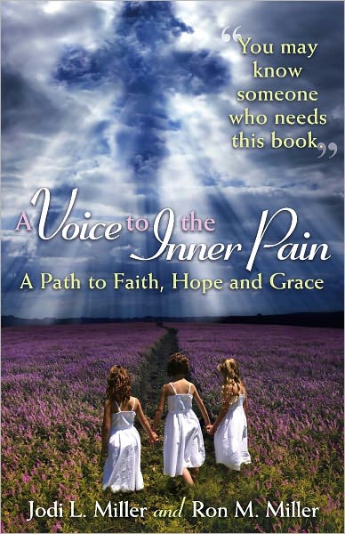 A Voice to the Inner Pain: A Path to Faith, Hope and Grace