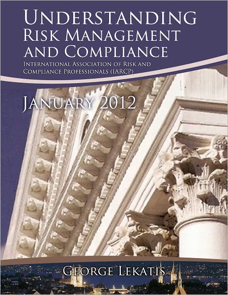 Understanding Risk Management and Compliance - January 2012