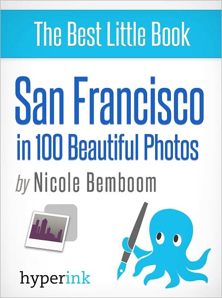 San Francisco in 100 Beautiful Photos
