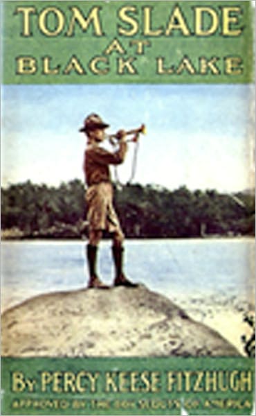Tom Slade At Black Lake: An Adventure Classic By Percy K. Fitzhugh!