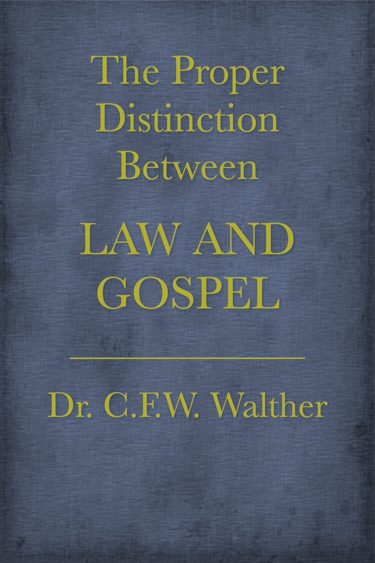 The Proper Distinction Between Law and Gospel (ESV)