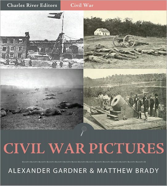 Civil War Pictures: Pictures from Gettysburg, Antietam, Fort Sumter, and Petersburg (Illustrated)