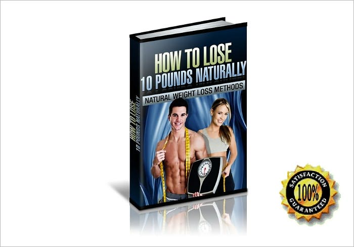 Lose 10 Pounds Naturally - Natural Weight Loss Methods! AAA+++