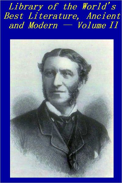 Library of the World's Best Literature, Ancient and Modern, Volume 2 [Illustrated]